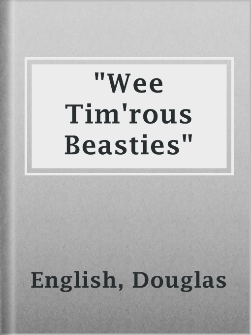 Title details for "Wee Tim'rous Beasties" by Douglas English - Available